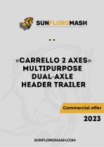 «CARRELLO 2 AXES» MULTIPURPOSE DUAL-AXLE HEADER TRAILER. Commercial Offer - 1